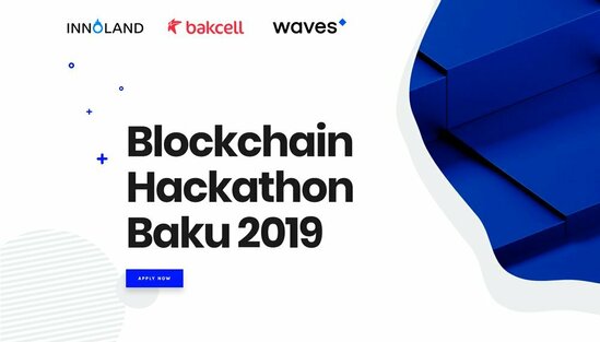Azərbaycanda Blockchain üzrə Hackathon keçiriləcək - Blockchain Hackathon Baku 2019