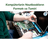 Kompüterlərin Noutbookların Formatı və Təmiri