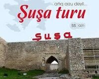 Şuşaya əsrarəngiz tur səyahət