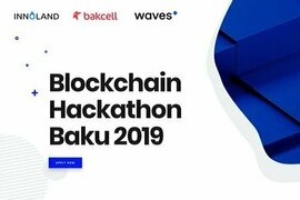 Azərbaycanda Blockchain üzrə Hackathon keçiriləcək - Blockchain Hackathon Baku 2019