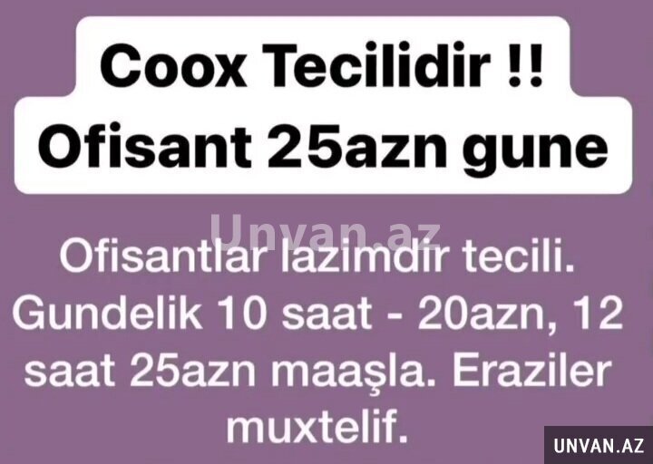 Gündəlik maaşlı ofisantlar axtarılır Gündəlik maaşlı ofisantlar axtarılır