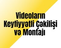 Video çəkilişi və montaj xidməti