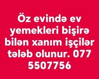 Evinde yemek bişiren xanım işçilər tələb olunur