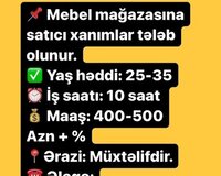 Mebel mağazasına satıcılar tələb olunur