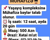 Mühafizə bəylər tələb olunur