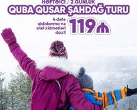 Şahdağ Quba Qusar hərşeydaxil turumuz