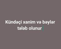 Kündəçi xanimLar tələb olunur