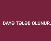 Dayə xanim tələb olunur