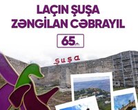 Laçın - Şuşa - Zəngilan - Cəbrayıl Turu