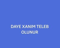 Dayə xanim tələb olunur