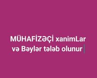 Mühafizəçi xanimLar lazımdır