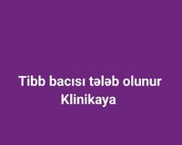 Tibb bacısı tələb olunur