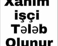 satıcı xanım tələb olunur