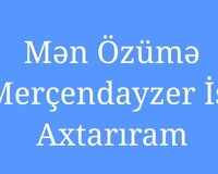 Özümə satıcı Merçendayzer işi axtarıram