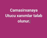 Utucu xanımlar tələb olunur