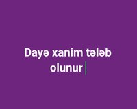 Uşaga Baxici xanım tələb olunur