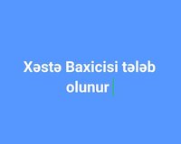 Xəstə Baxicisi tələb olunur