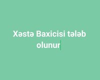 Baxici xanım tələb olunur