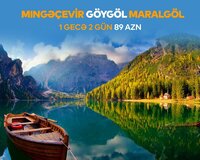 Mingəçevir-Göy göl-maral göl turu