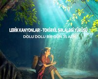 Lerik Kanyonları - Tokiəxıl Şəlaləsi yürüşü