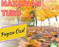 Möhtəşəm Naxçıvan Turu 2 gün