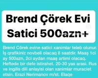 Brend çörək evine satıcı xanımlar axtarılır