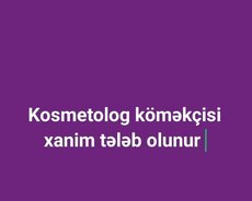 Kosmetoloq köməkçisi tələb olunur