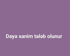 Dayə xanim tələb olunur