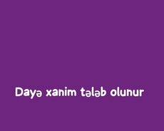 Daye xanım tələb olunur