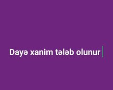 Dayə xanim tələb olunur