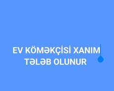 Köməkçi xanim tələb olunur