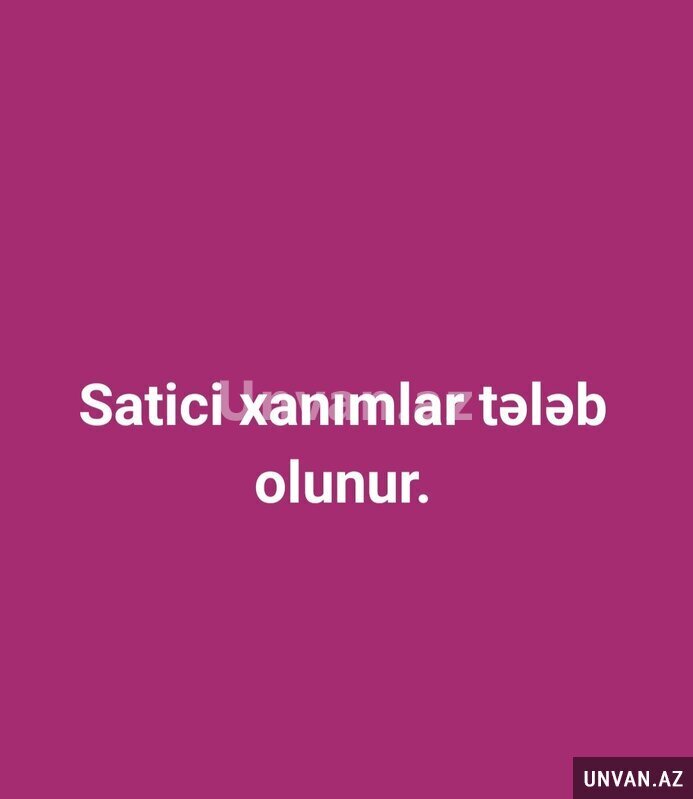 Hicab Magazasina Satici xanımlar tələb olunur Hicab Magazasina Satici xanımlar tələb olunur