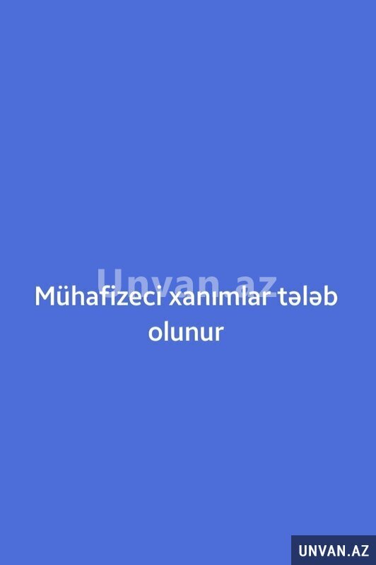 Nəzarətçi xanımlar tələb olunur Nəzarətçi xanımlar tələb olunur