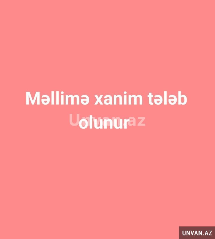Məllimə xanim tələb olunur Məllimə xanim tələb olunur