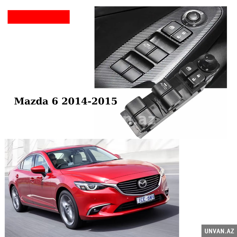 Mazda 6 2014-2015 üçün şüşə qaldıran knopka blok satılır Mazda 6 2014-2015 üçün şüşə qaldıran knopka blok satılır